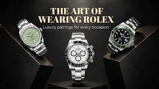 Thumbnail: Rolex Styling Guide: Wear Luxury the Right Way