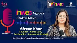 Thumbnail: Event Management & Luxury Gifting | Afreen Khan | INWEC Shakti Stories Ep. 8 | SOA Radio
