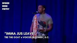 Thumbnail: Tre The Goat - Imma Jus Leave @VoicesInPower #poetry