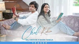 Thumbnail: CHAL KAHIN: Teaser | FULL SONG OUT NOW, LINK IN BIO | Raj Grover, Kritika Chauhan | Mann Taneja