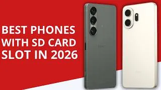 Thumbnail: 10 Best Phones with SD Card Slot 2026: Phones with Expandable Storage