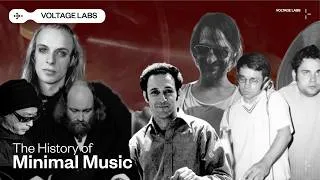 Thumbnail: The History of Minimal Music | Voltage Labs