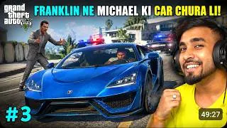 Thumbnail: FRANKLIN NE MICHAEL KI CAR CHURA LI | LEKIN KYUN? | GTA 5 GAMEPLAY #3