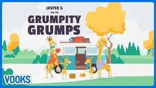 Thumbnail: Jasper G and the Grumpity Grumps! | Read Aloud Kids Book | Vooks Narrated Storybooks