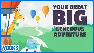 Thumbnail: Your Great Big Adventure Starts Here! | Read Aloud Kids Book | Vooks Narrated Storybooks