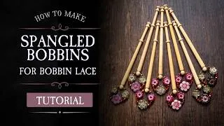 Thumbnail: How to Make Spangled Bobbins for Bobbin Lace ✨ Easy DIY Tutorial