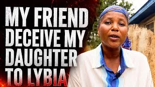 Thumbnail: MY FRIEND DECEIVED ME AND TOOK MY DAUGHTER TO LIBYA