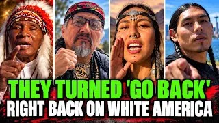 Thumbnail: Native AMERICANS TURN 'The GO BACK 'Arguement Around -White Americans Were'nt Ready For THIS