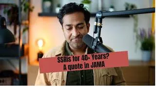 Thumbnail: SSRIs for 40 years?!