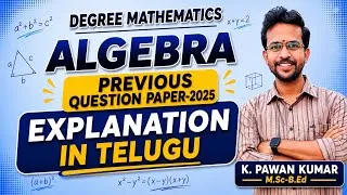 Thumbnail: Degree Mathematics Algebra Previous Question Paper 2025 | Complete Explanation in Telugu | OU