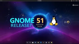 Thumbnail: GNOME 51 “A Coruña” Release Date CONFIRMED? September 16, 2026 Explained in Detail