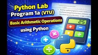 Thumbnail: Python Lab Program 1a (VTU) | Basic Arithmetic Operations using Python