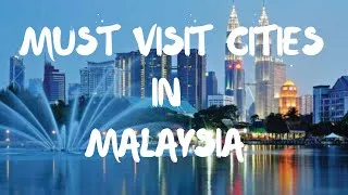 Thumbnail: Top Must-Visit Cities in Malaysia | Culture, Food & Hidden Gems You Can’t Miss!