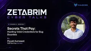 Thumbnail: Secrets That Pay: Hunting Valid Credentials for Bug Bounties | ZetaBrim Cyber Talks S01E02