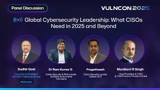 Thumbnail: Global Cybersecurity Leadership: What CISOs Need in 2025 and Beyond | CXO PANEL | VULNCON 2025