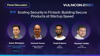 Thumbnail: Scaling Security in Fintech: Building Secure Products at Startup Speed | CXO PANEL | VULNCON 2025