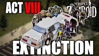 Thumbnail: This is How You Died... | Project Zomboid EXTINCTION Gameplay Supercut | Act 8
