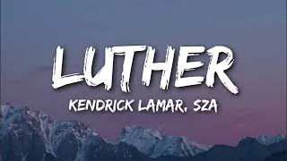 Thumbnail: Kendrick Lamar, SZA - luther (Lyrics)