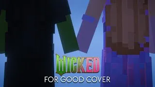 Thumbnail: For Good - Wicked (Minecraft Animated Music Video)