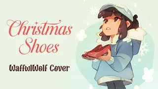 Thumbnail: Christmas Shoes - Cover by WaffwlWolf (ft. @AlexanderRoseMusic )