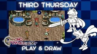 Thumbnail: Third Thursday Stream - Chrono Trigger Play & Draw!