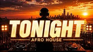 Thumbnail: Tonight (Afro House Remix) 🌅 | Sunset Vibes 2026