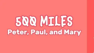 Thumbnail: 500 Miles - Peter, Paul and Mary 
