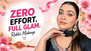 Thumbnail: ZERO EFFORT Rakhi Makeup 💗 | Quick & Easy Festive Look