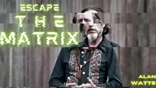 Thumbnail: Alan Watts | Escape The MATRIX