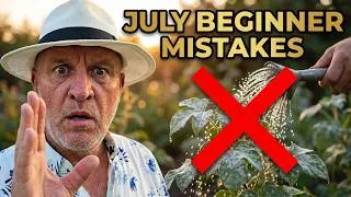 Thumbnail: STOP! Ten Gardening Mistakes Beginner Gardeners always make in July