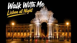 Thumbnail: Walk With Me in Lisbon at Night 🇵🇹 | Magical Evening Walk Through the City Centre | 4K