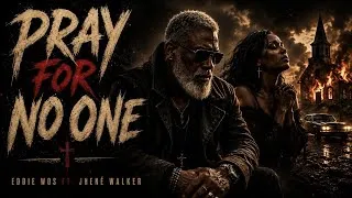 Thumbnail: PRAY FOR NO ONE - EDDIE WOS × JHENÉ WALKER (Official Lyric Video)