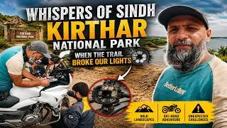 Thumbnail: Whispers of Sindh | Kirthar National Park Adventure – When the Trail Broke Our Lights | EP 10