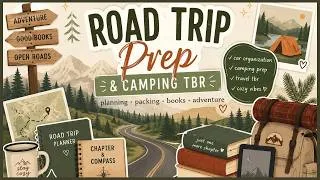 Thumbnail: Road Trip & Camping Prep + My Travel TBR 📚🚗🏕️