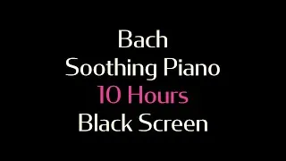 Thumbnail: Bach's The Well-Tempered Clavier Prelude C Major BWV 846 - 10 Hours - Black Screen