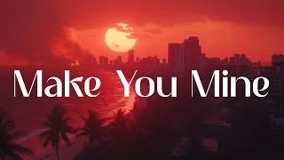 Thumbnail: Public - Make You Mine (Lyrics)