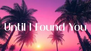 Thumbnail: Stephen Sanchez - Until I Found You (Lyrics)