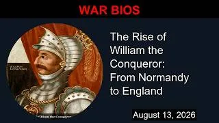 Thumbnail: The Rise of William the Conqueror: From Normandy to England | War Bios