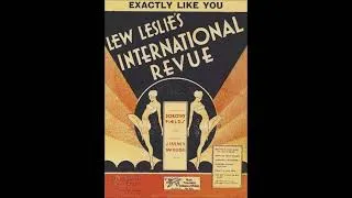 Thumbnail: Sam Lanin - Exactly Like You 1930 (Smith Ballew Vocal) (From Lew Leslie's "International Revue")