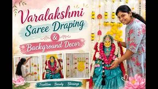 Thumbnail: Simple & Elegant Varamahalakshmi Saree Draping & Easy Background Decor 🌸Quick & Easy Saree Draping
