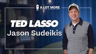 Thumbnail: Playing Ted Lasso: A Lot More with Jason Sudeikis