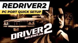 Thumbnail: Driver 2 PC Port | REDRIVER2 Quick Setup Guide | PlayStation PS1 PC Ports