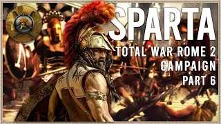 Thumbnail: That Didn't Take Long! -  Total War: Rome 2 - Sparta Campaign #6