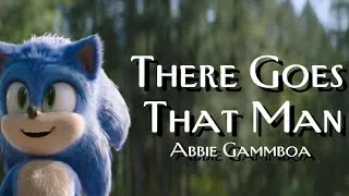Thumbnail: There Goes That Man - Abbie Gamboa || AMV || Sonic The Hedgehog