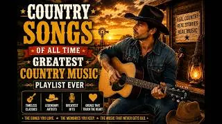 Thumbnail: Country Songs Of All Time - Greatest Country Music Playlist Ever