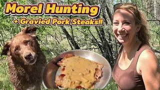 Thumbnail: Have you ever been Morel Hunting? PLUS Watch Me Cook Gravied Pork Steaks!! Ep. 34