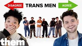 Thumbnail: Will 6 Trans Men Agree With Each Other? | Them