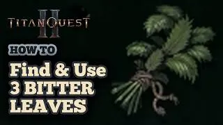 Thumbnail: How to Use Bitter Leaf in Titan Quest 2 - Cooking Pot Location