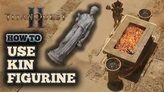 Thumbnail: How to Use Kin Figurines in Titan Quest 2 - Secret Flame Location