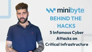 Thumbnail: Wavelink MiniByte: Behind the Hacks – 5 Infamous Cyber Attacks on Critical Infrastructure